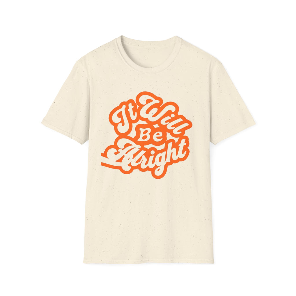 It Will Be Alright T-Shirt — Text (142)