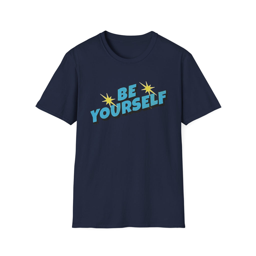 Be Yourself T-Shirt — Pow (137)