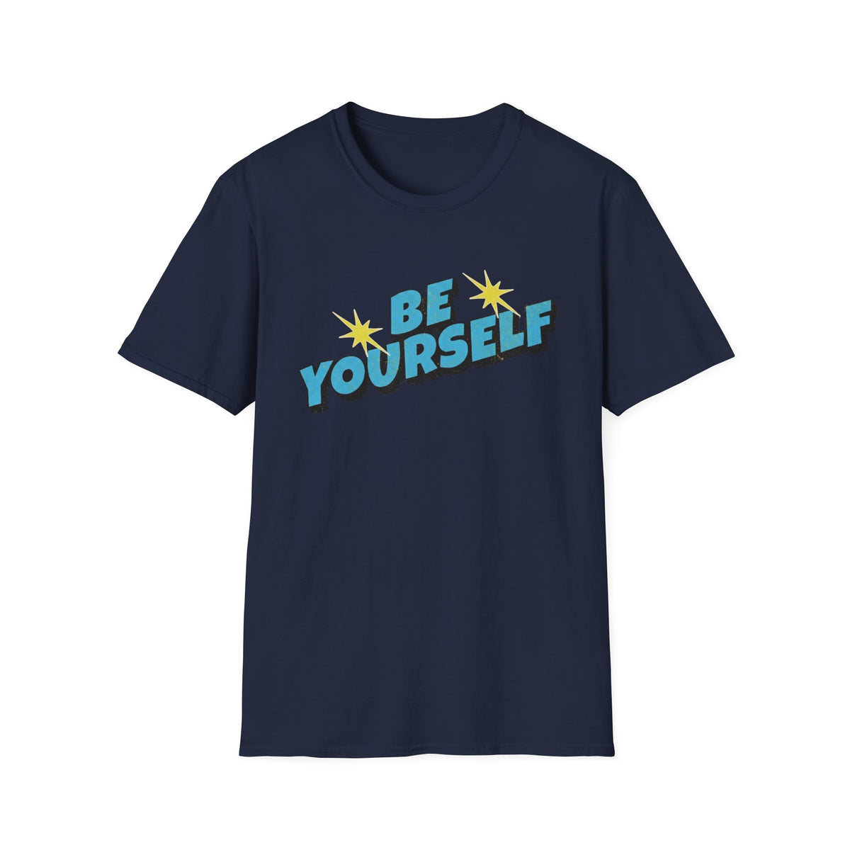 Be Yourself T-Shirt — Pow (137)