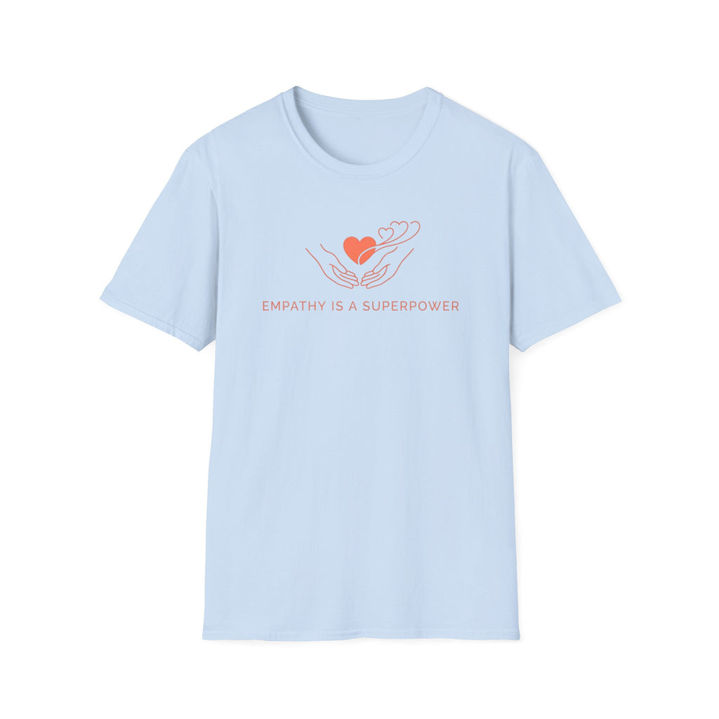 Empathy Is A Superpower T-Shirt — Hand & Hearts  (116)