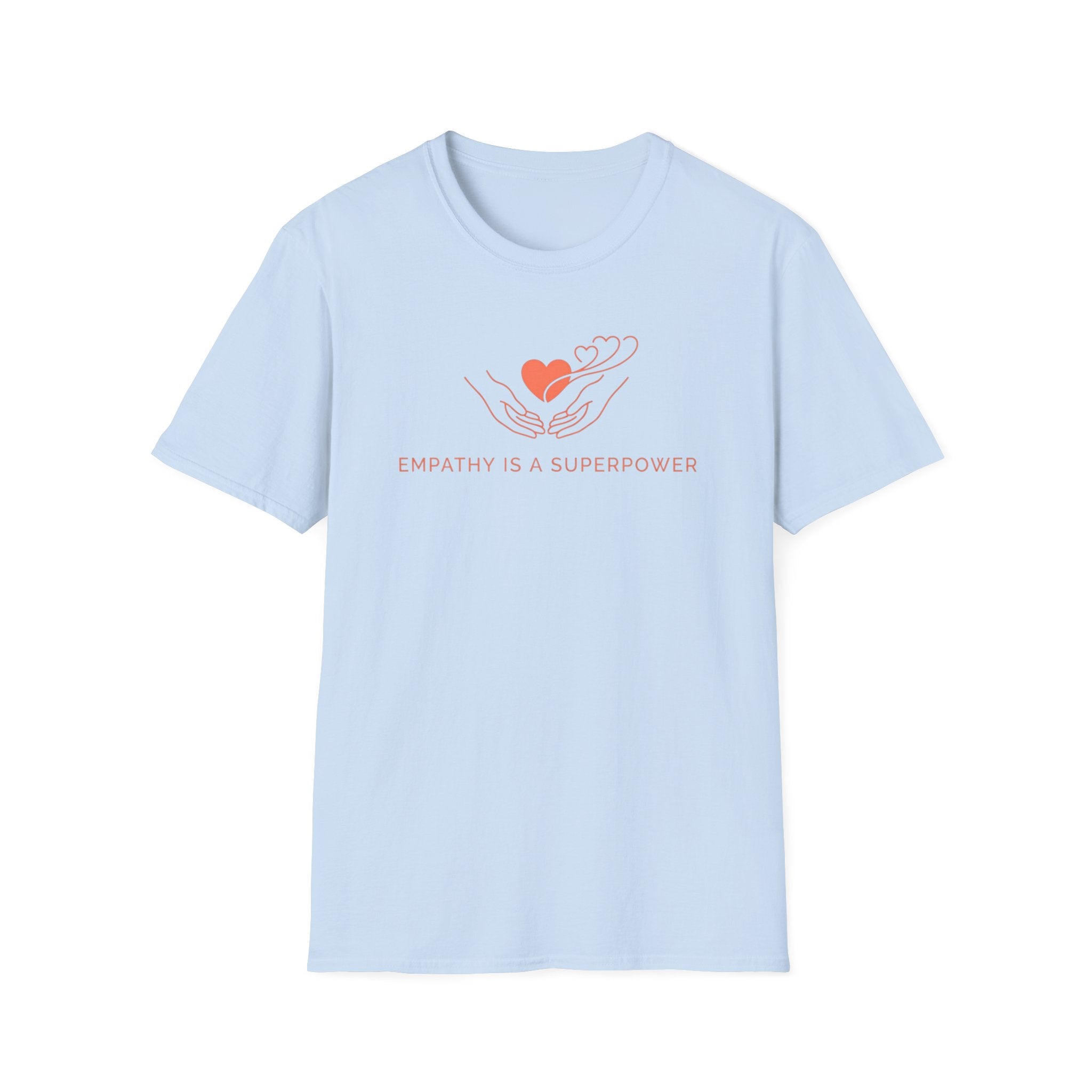 Empathy Is A Superpower T-Shirt — Hand & Hearts  (116)