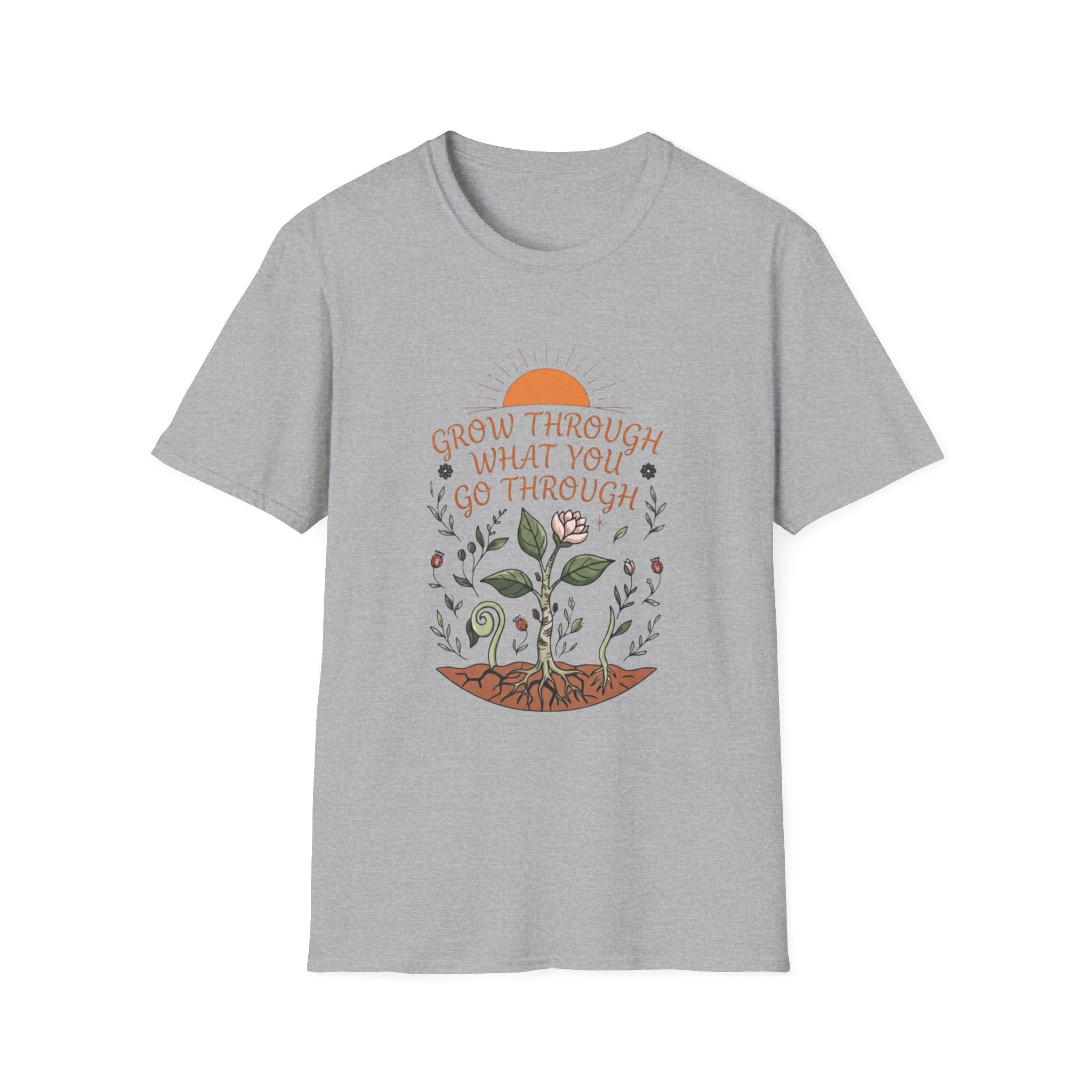 Grow Through What You Go Through T-Shirt — Sun Plants Growing (100)