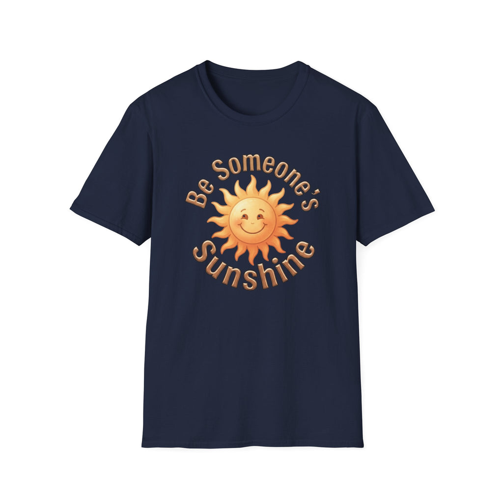 Be Someone's Sunshine T-Shirt — Smiling Sun (61)