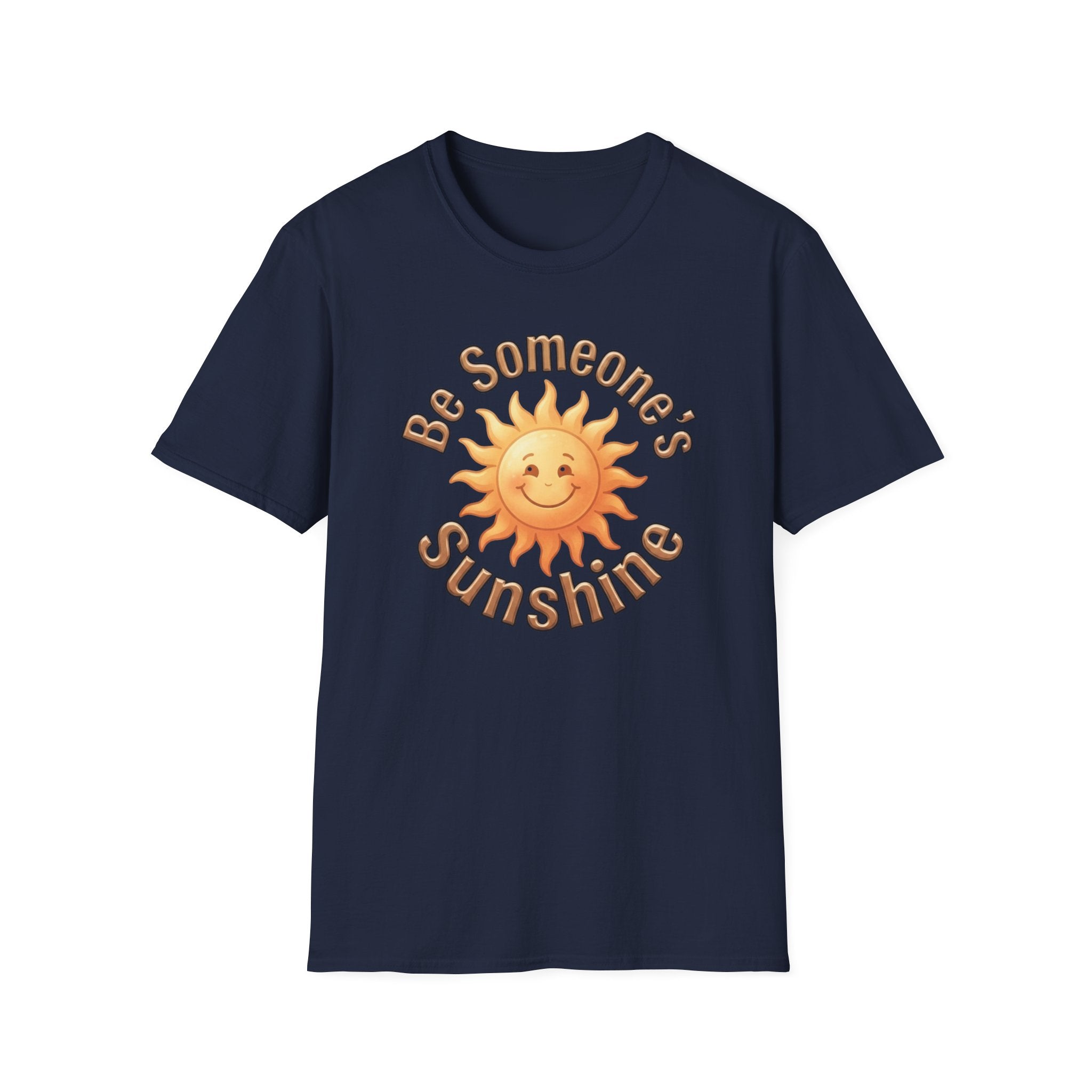 Be Someone's Sunshine T-Shirt — Smiling Sun (61)
