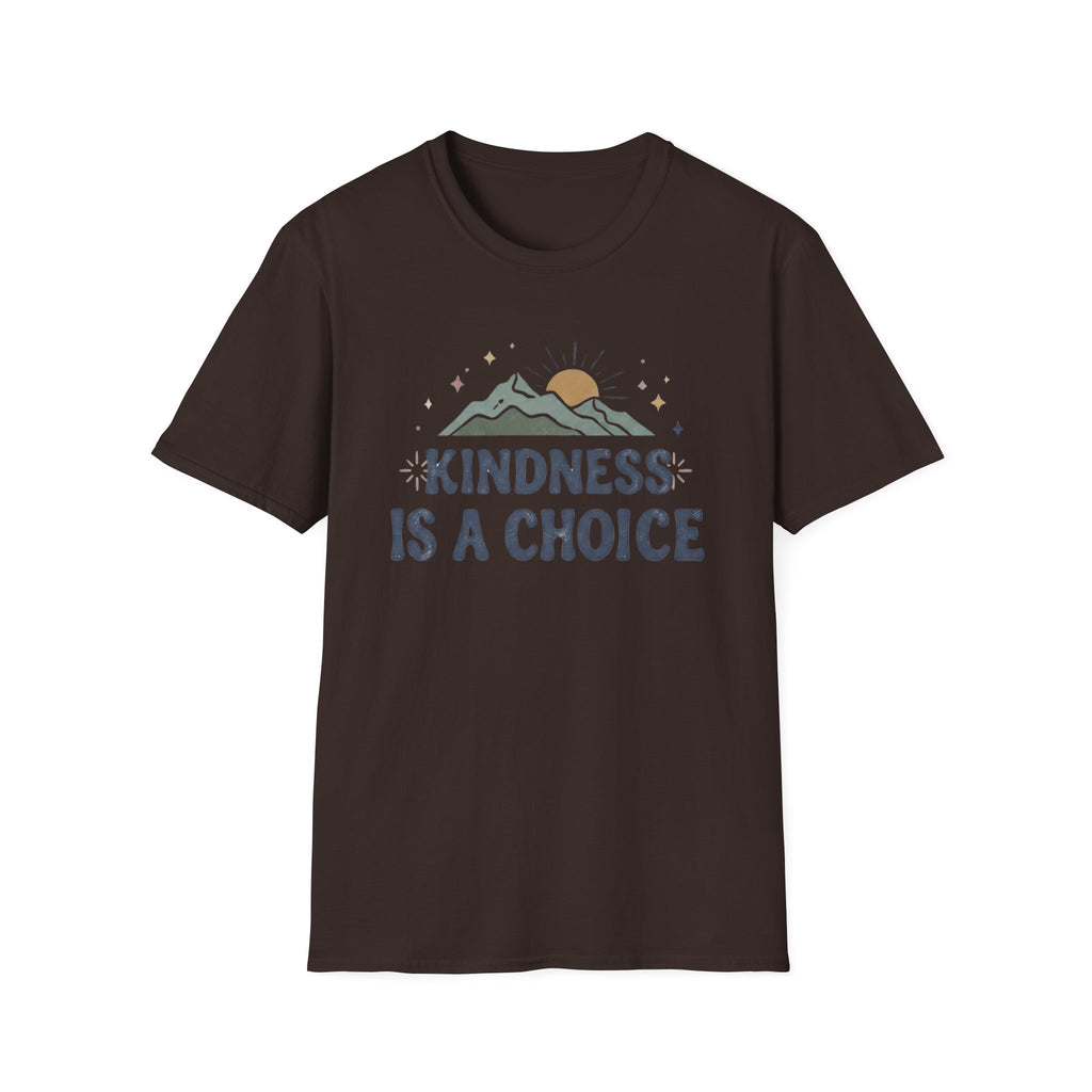 Kindness Is A Choice T-Shirt — Star Mountain Sun (53)