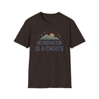 Kindness Is A Choice T-Shirt — Star Mountain Sun (53)