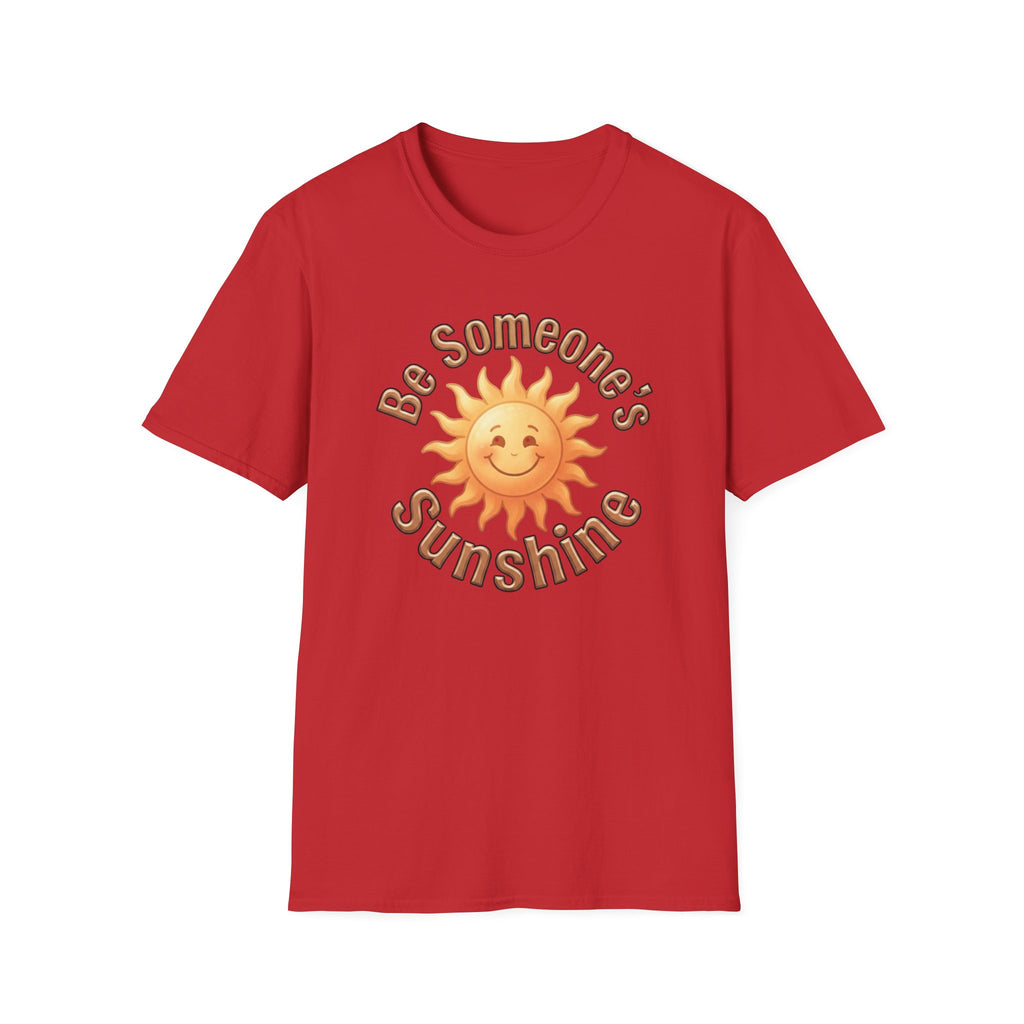 Be Someone's Sunshine T-Shirt — Smiling Sun (61)