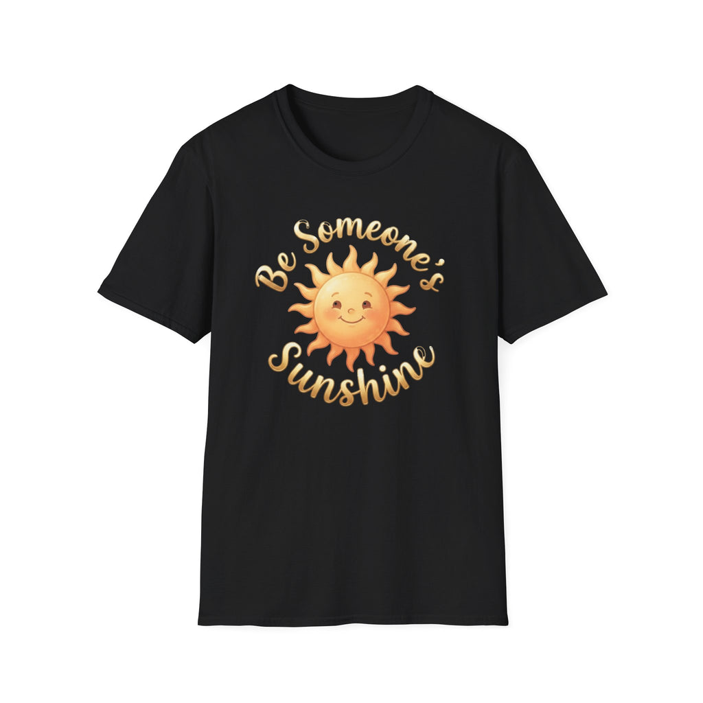 Be Someone's Sunshine T-Shirt — Smiling Sun (62)