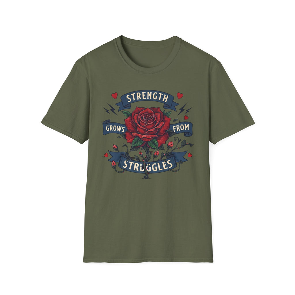 Strength Grows From Struggles T-Shirt — Heart & Rose (13)