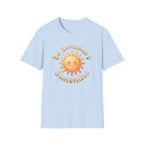 Be Someone's Sunshine T-Shirt — Smiling Sun (62)
