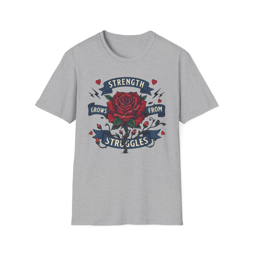 Strength Grows From Struggles T-Shirt — Heart & Rose (13)