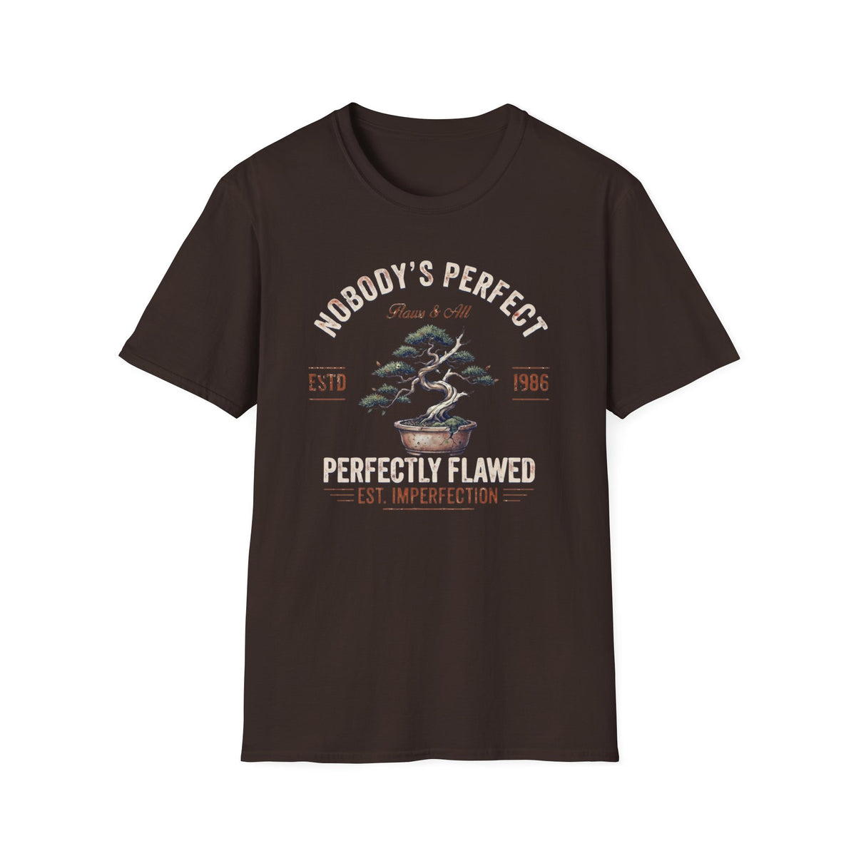 Nobody's Perfect T-Shirt — Broken Bonsai (124)