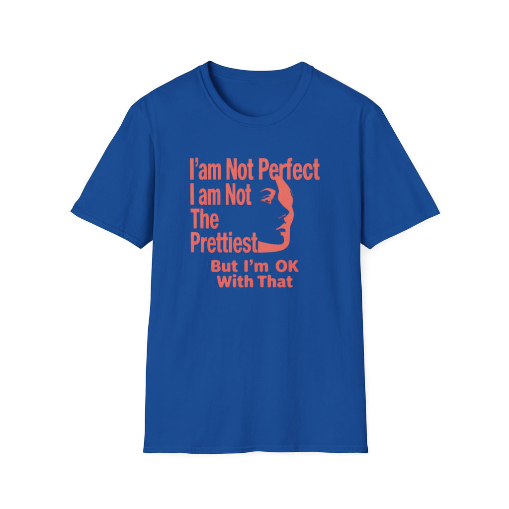 I'am Not Perfect I am Not The Prettiest T-Shirt — Face (128) Salmon Pink