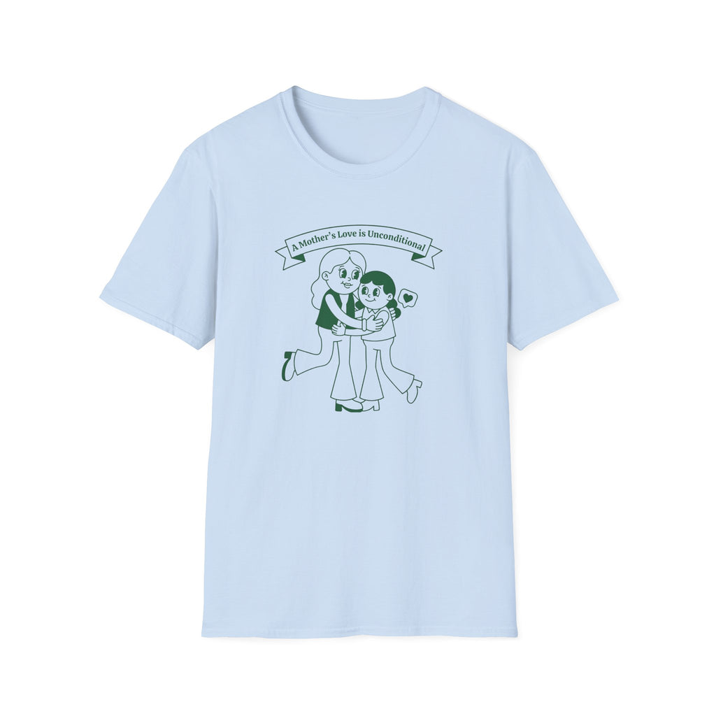 A Mother's Love Is Unconditional T-Shirt — Mom & Child (153)