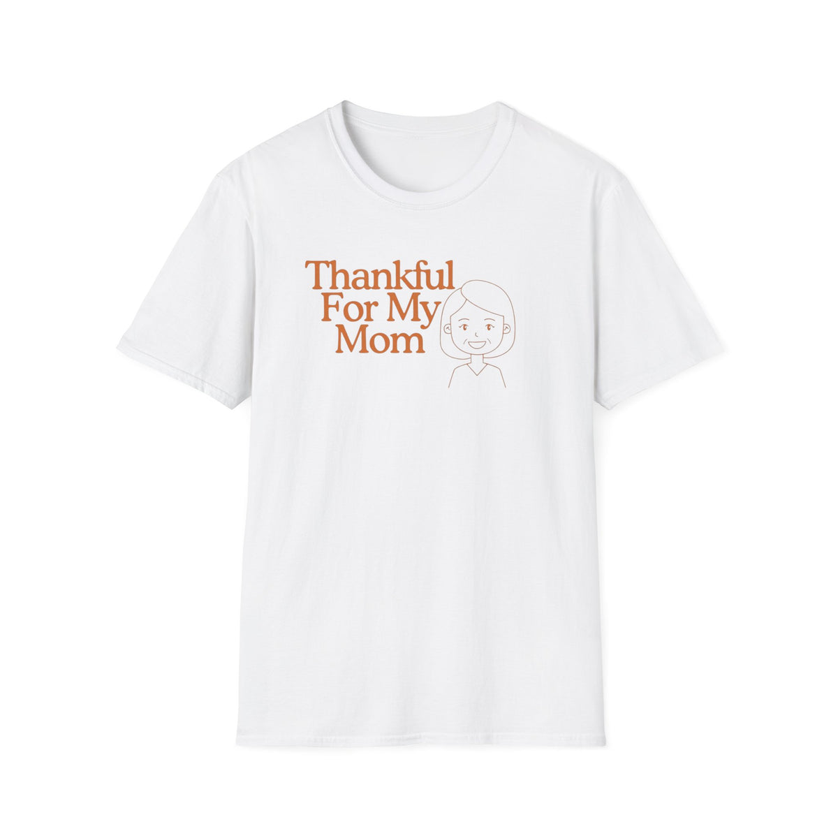 Thankful For My mom T-Shirt — Mom (155)