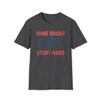 Shine Bright Study Hard T-Shirt — Globe Book (144)