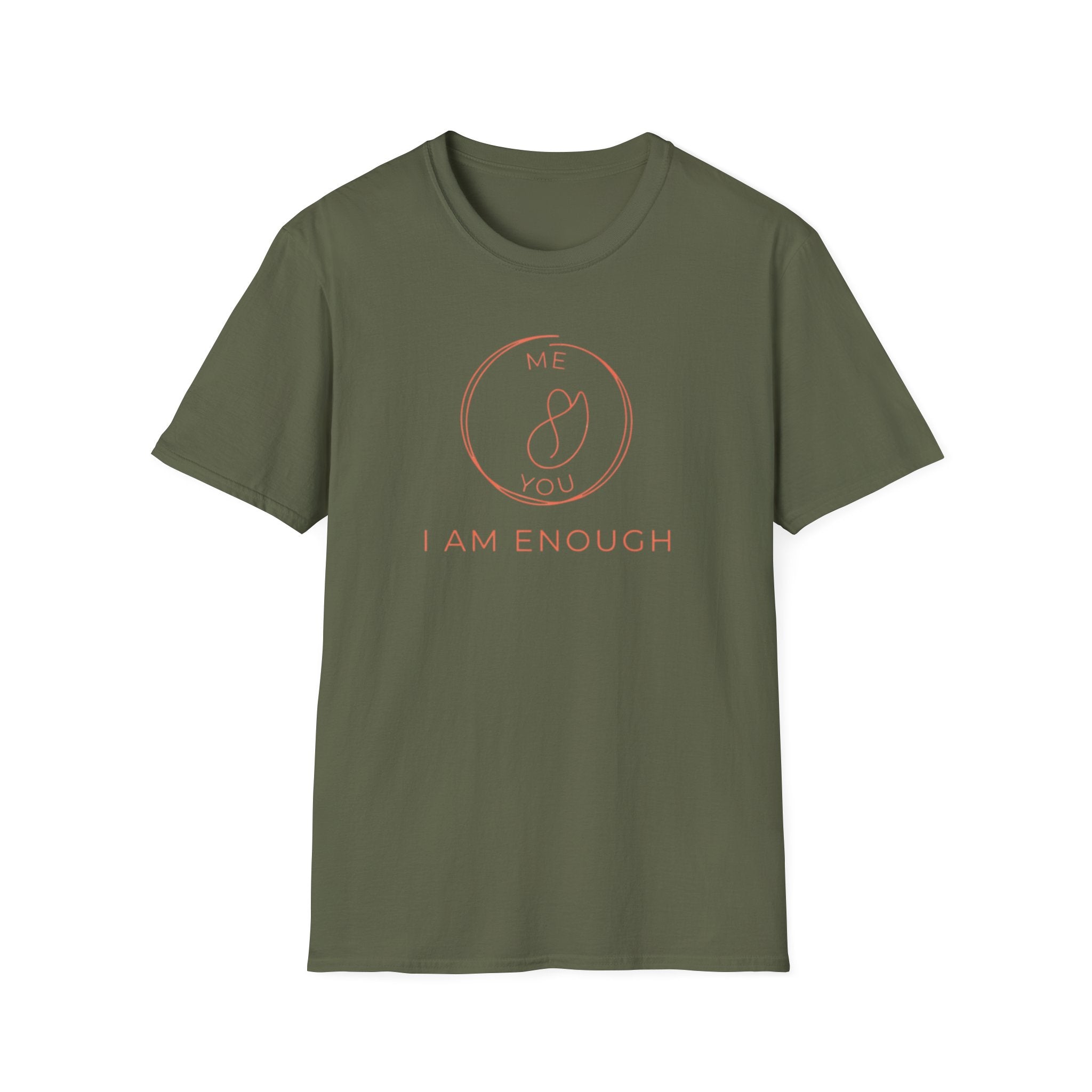 I Am Enough T-Shirt — Me & You (117)