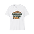 Create Your Own Path T-Shirt — Mountain Pathway (80)