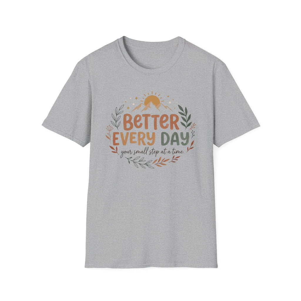 Better Every Day T-Shirt — Sun Stars Mountain 33)