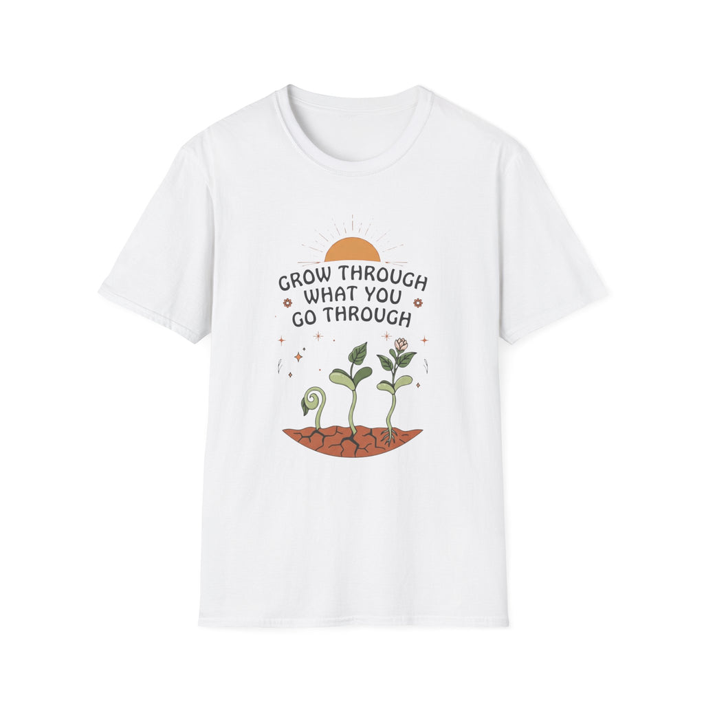 Grow Through What You Go Through T-Shirt — Sun Seedlings (99)