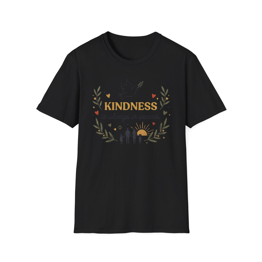 Kindess Is Always In Season T-Shirt — Dove Heart Family (40)