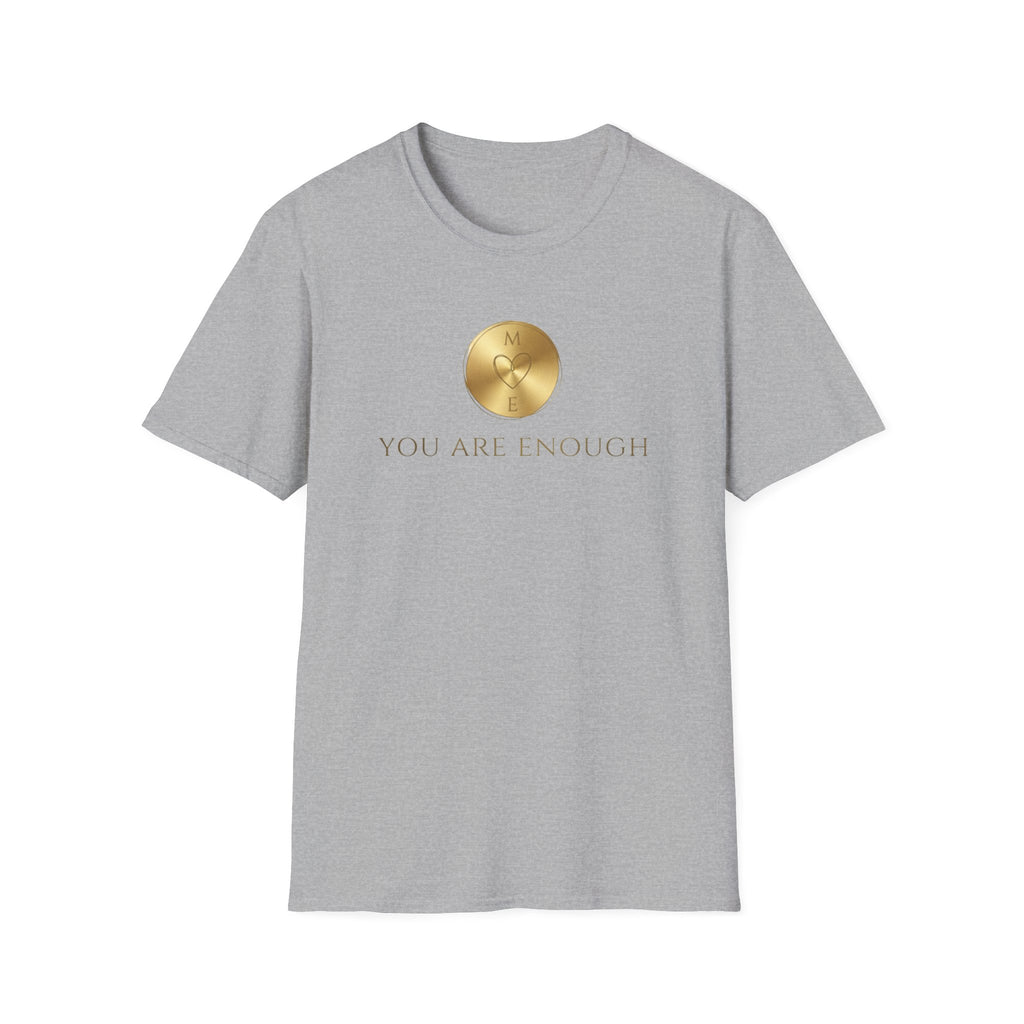 You Are Enough T-Shirt — Gold ME  (113)