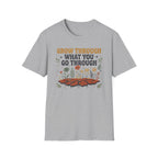 Grow Through What You Go Through T-Shirt — Flowers Growing (35)