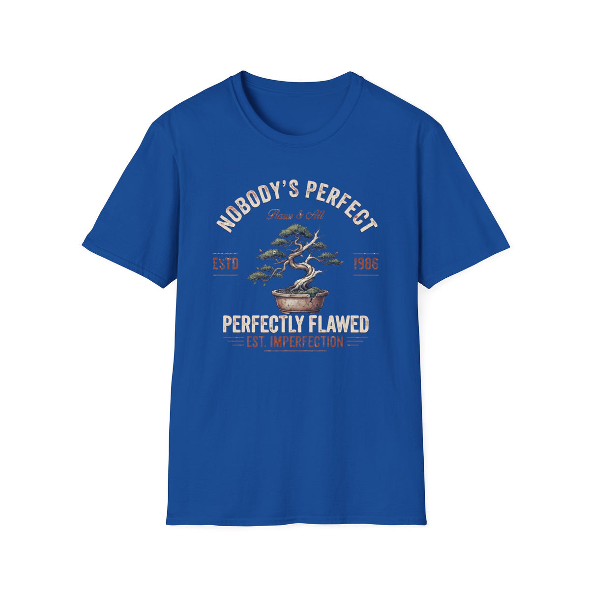 Nobody's Perfect T-Shirt — Broken Bonsai (124)