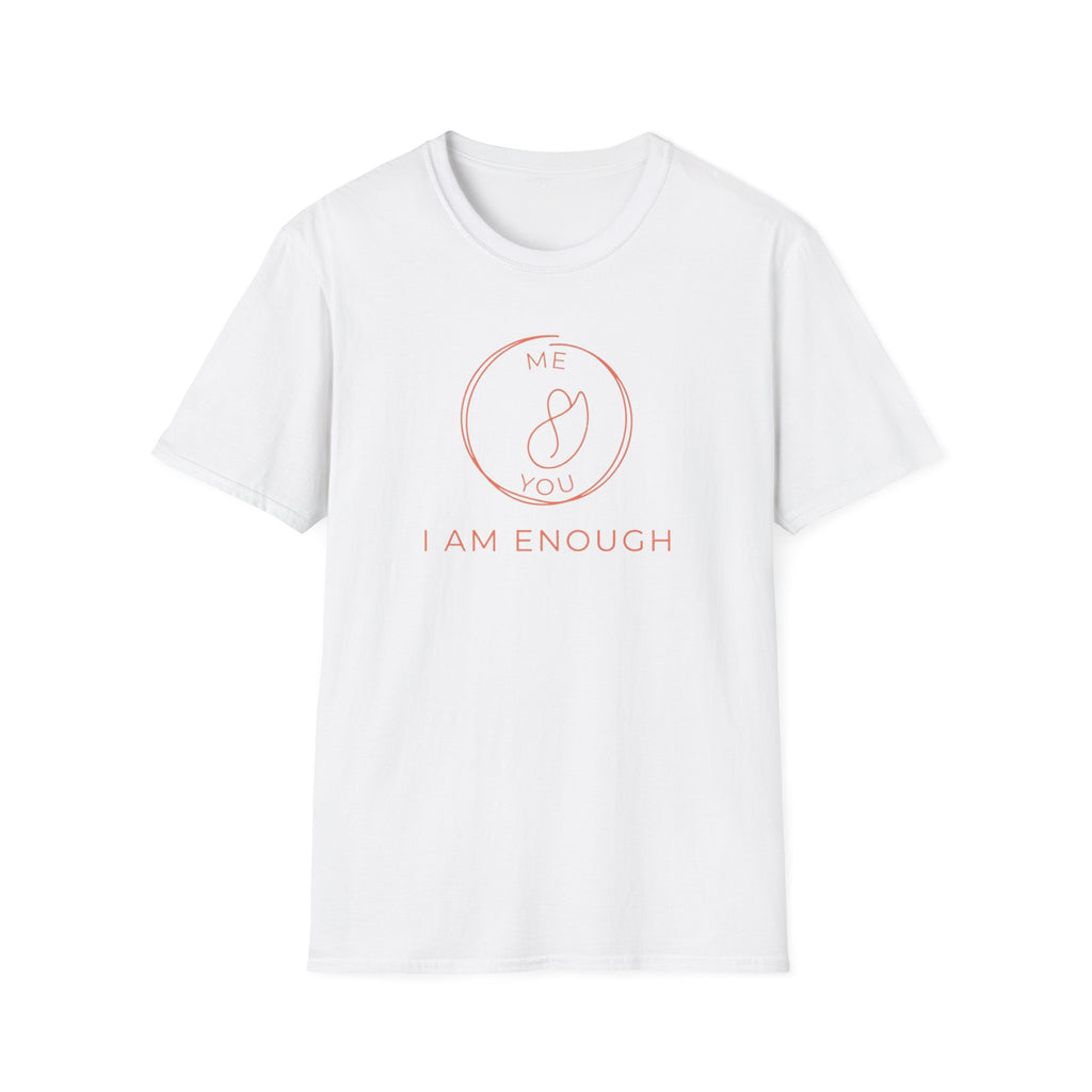 I Am Enough T-Shirt — Me & You (117)