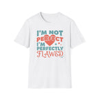 I'm Not Perfect I'm Perfectly Flawed T-Shirt — Heart & Stars (126)