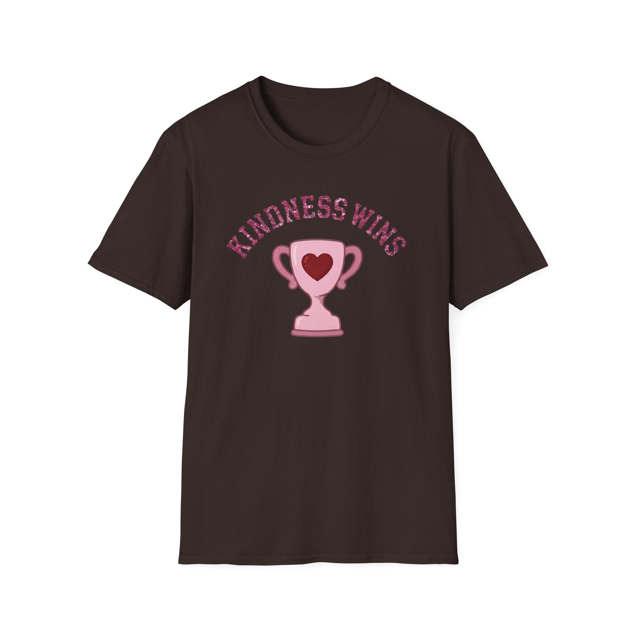 Kindness Wins T-Shirt — Pink Trophy (52)