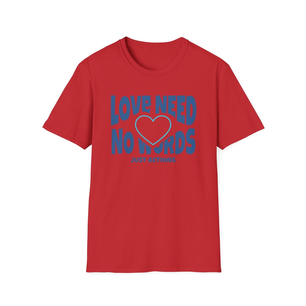 Love Need No Words Just Action T-Shirt — Cyan Heart (121)