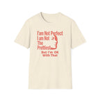 I'am Not Perfect I am Not The Prettiest T-Shirt — Face (128) Salmon Pink