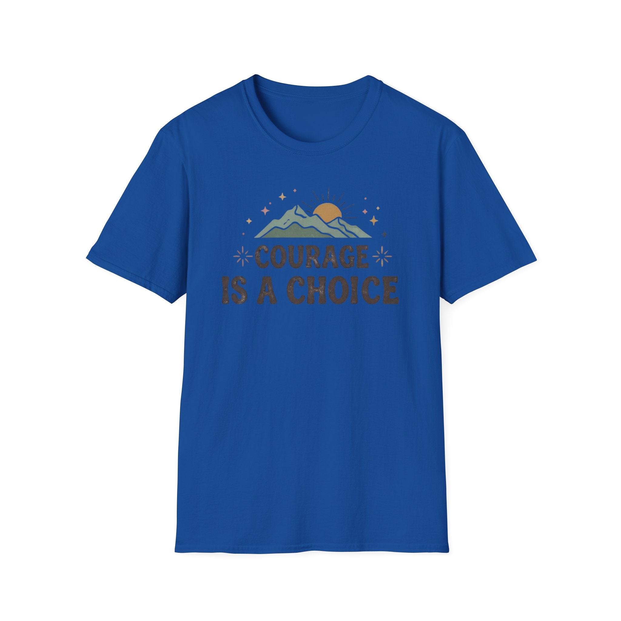 Courage Is A Choice T-Shirt — Star Mountain Sun (38)