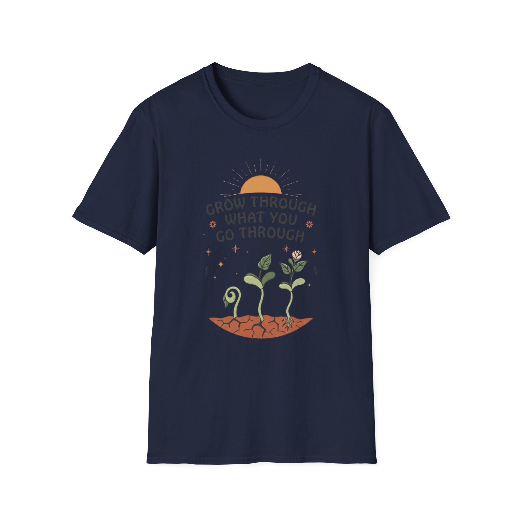 Grow Through What You Go Through T-Shirt — Sun Seedlings (99)