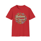 Believe In Yourself T-Shirt — Flowers (78)