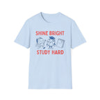 Shine Bright Study Hard T-Shirt — Globe Book (144)