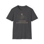 Choose Compassion T-Shirt — Hand & Flower (57)