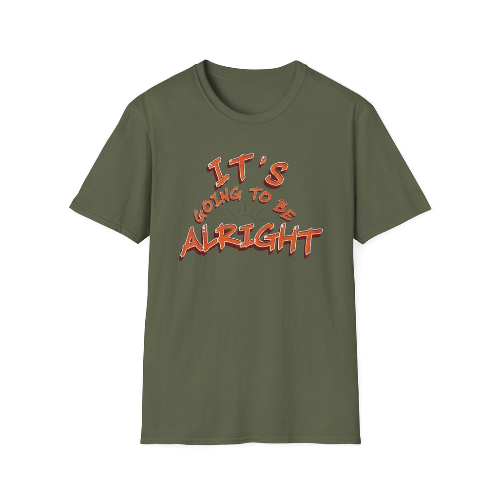It's Going To Be Alright T-Shirt — (139)