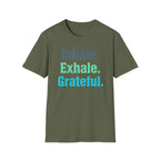 Inhale Exhale Grateful T-Shirt — Text (85)