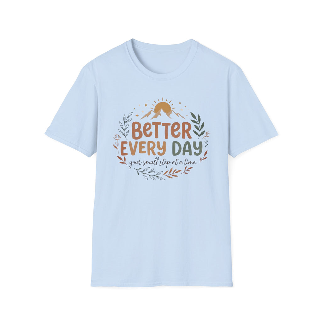 Better Every Day T-Shirt — Sun Stars Mountain 33)