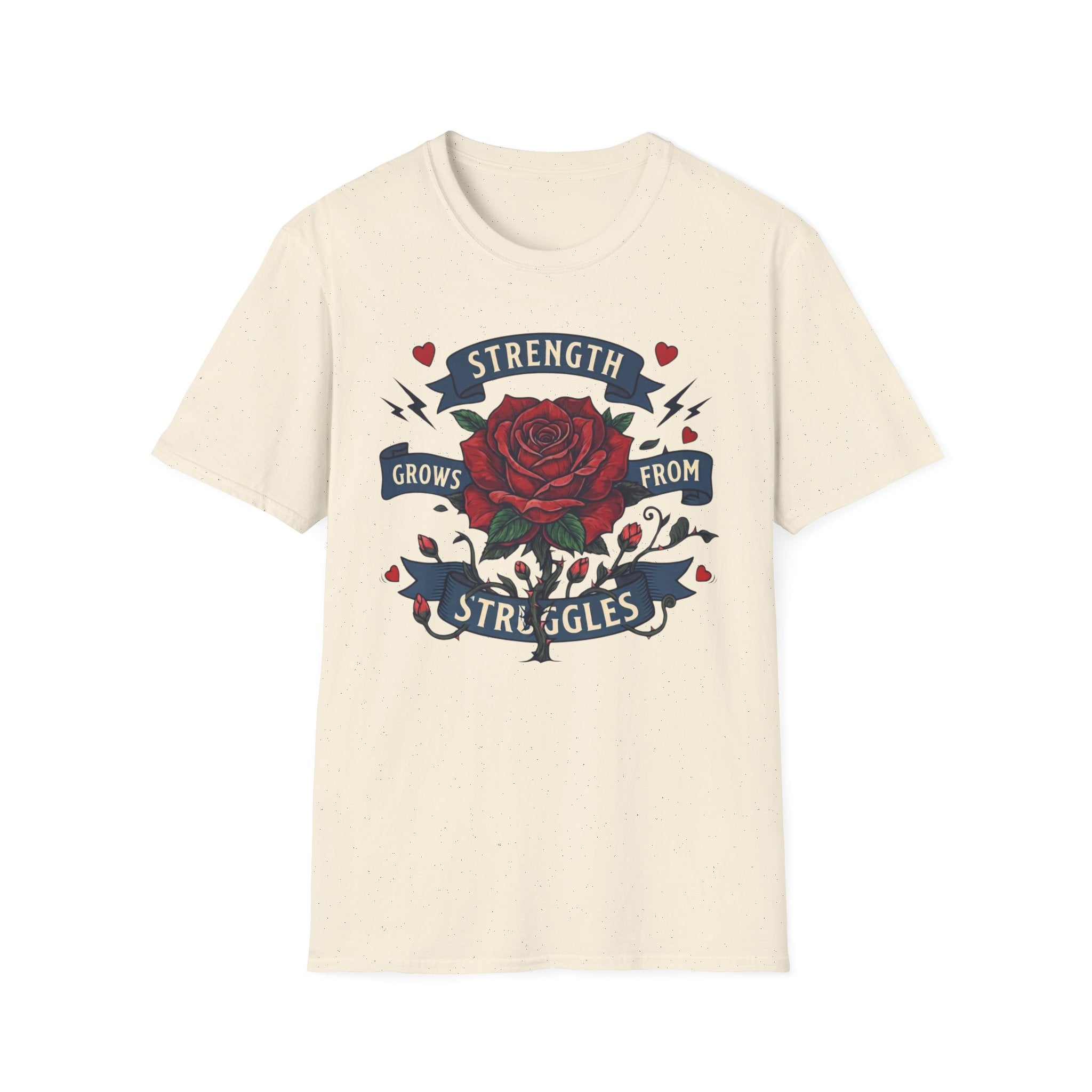 Strength Grows From Struggles T-Shirt — Heart & Rose (13)