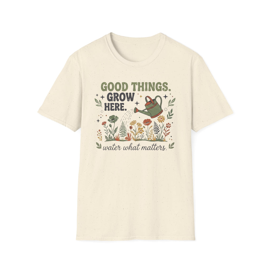 Good Things Grow Here T-Shirt — Watering Can Flowers (36)