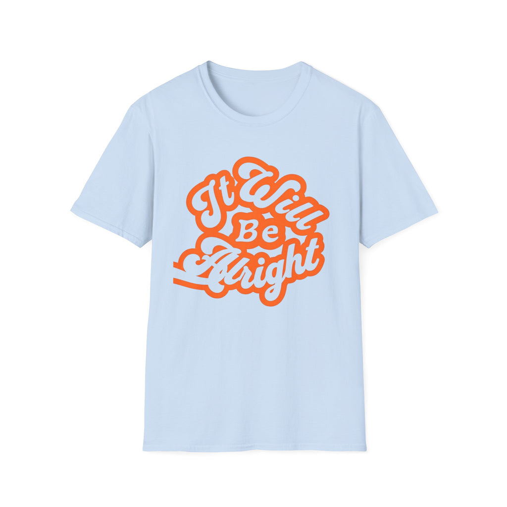 It Will Be Alright T-Shirt — Text (142)