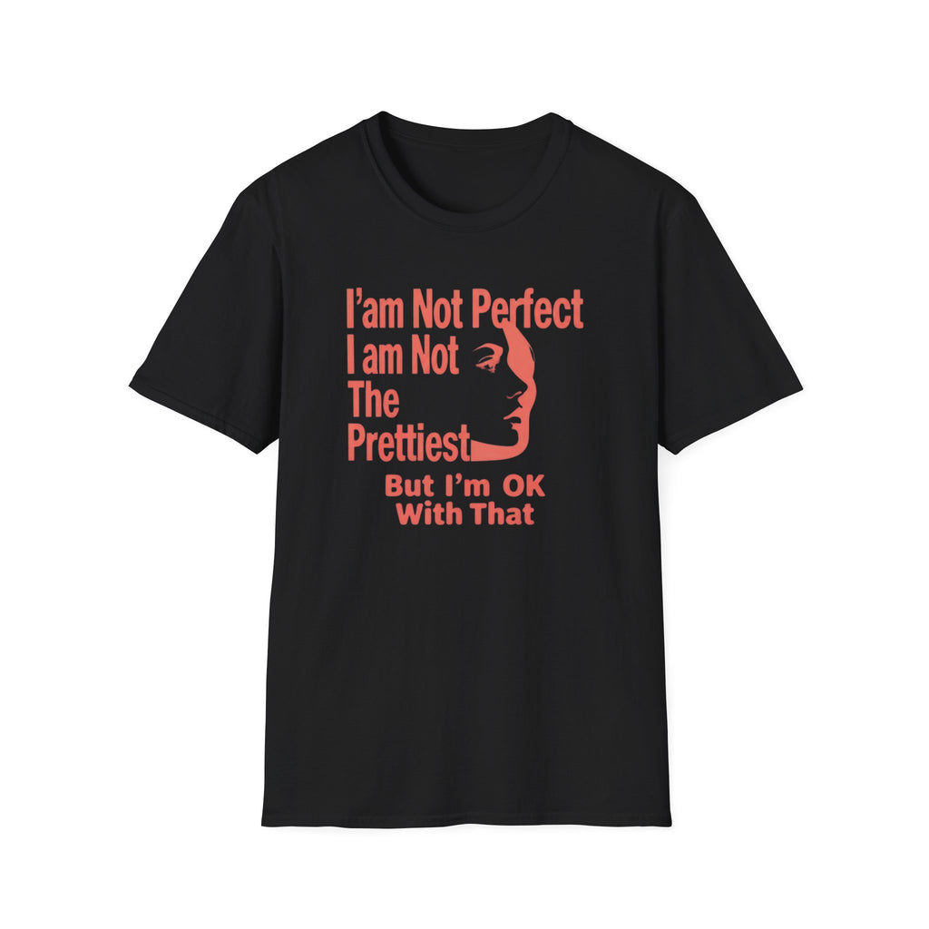 I'am Not Perfect I am Not The Prettiest T-Shirt — Face (128) Salmon Pink