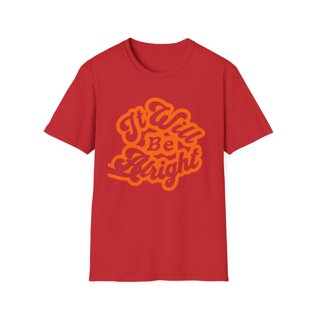 It Will Be Alright T-Shirt — Text (142)