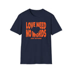 Love Need No Words Just Action T-Shirt — Heart (120)