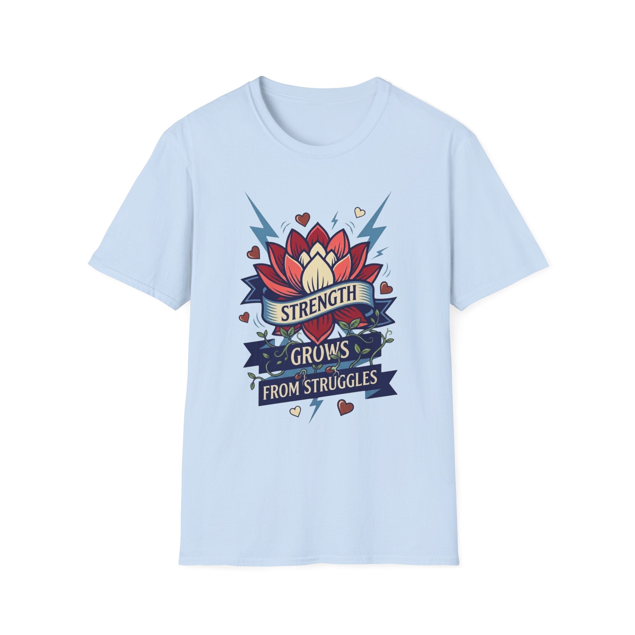 Strength Grows From Struggles T-Shirt — Lightning Heart Vines & Flower (11)