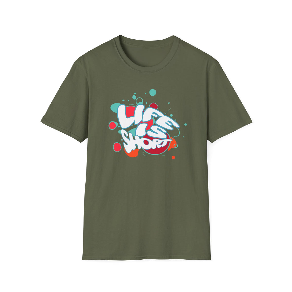 Life Is Short T-Shirt —  Text (173)