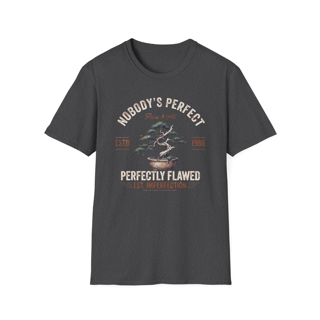 Nobody's Perfect T-Shirt — Broken Bonsai (124)